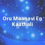 Oru Maanavi En Kaathali songs Oru Maanavi En Kaathali songs