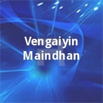Vengaiyin Maindhan songs Vengaiyin Maindhan songs