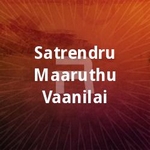 Satrendru Maaruthu Vaanilai songs Satrendru Maaruthu Vaanilai songs