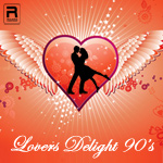 Lovers' Delight of 90's - Vol 1 songs Lovers' Delight of 90's - Vol 1 songs