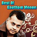 Best Of Gautham Menon songs Best Of Gautham Menon songs
