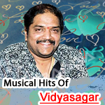 Musical Hits Of Vidyasagar songs Musical Hits Of Vidyasagar songs