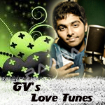 Love Tunes Of GV. Prakash songs Love Tunes Of GV. Prakash songs