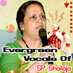 Evergreen Vocals Of SP. Shailaja songs Evergreen Vocals Of SP. Shailaja songs