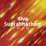 Siva Suprabhatham songs Siva Suprabhatham songs