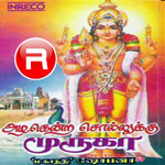 Azhgendra Sollukku Muruga songs Azhgendra Sollukku Muruga songs