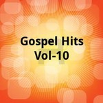 Gospel Hits - Vol 10 songs Gospel Hits - Vol 10 songs
