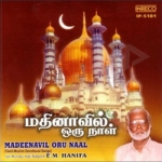 Madeenavil Oru Naal songs Madeenavil Oru Naal songs
