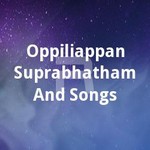 Oppiliappan Suprabhatham And Songs songs Oppiliappan Suprabhatham And Songs songs