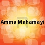 Amma Mahamayi songs Amma Mahamayi songs