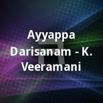 Ayyappa Darisanam - K. Veeramani songs Ayyappa Darisanam - K. Veeramani songs