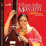 Ellam Inba Mayam - Sudha Raghunathan (Vol 1) songs Ellam Inba Mayam - Sudha Raghunathan (Vol 1) songs