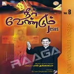Neer Vendum Jesus songs Neer Vendum Jesus songs