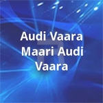 Audi Vaara Maari Audi Vaara songs Audi Vaara Maari Audi Vaara songs