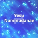 Yesu Nammudanae songs Yesu Nammudanae songs