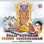 Bhaja Govindam Vishnu Saharanamam songs Bhaja Govindam Vishnu Saharanamam songs