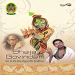 Bhaja Govindam songs Bhaja Govindam songs