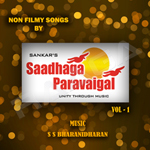 Non Filmy Songs By Saadhagaparavaigal - Vol 1 songs Non Filmy Songs By Saadhagaparavaigal - Vol 1 songs