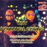 Why Ponnunga Coming songs Why Ponnunga Coming songs