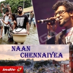 Naan Chennaiyea songs Naan Chennaiyea songs