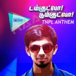 Damkutla Dumkutla - TNPL Anthem songs Damkutla Dumkutla - TNPL Anthem songs